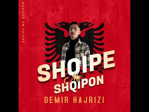 Demir Hajrizi - Shqipe me Shqipon (Official Audio)