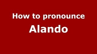 How to pronounce Alando