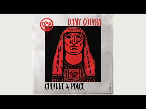 Dany Cohiba - Culture & Peace (Original Mix)