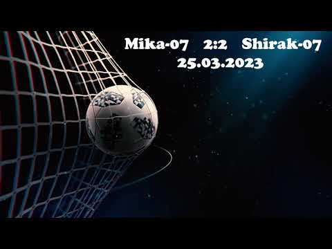 Mika-07.    2:2.    Shirak-07.    25.03.2023