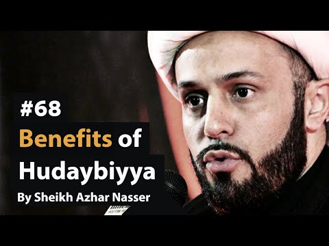 [68] The Secret Benefits of Hudaybiyya | Life of Prophet Muhammad | Sheikh Azhar Nasser