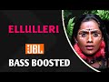 ELLULLERI BASS BOOSTED NADANPATTU