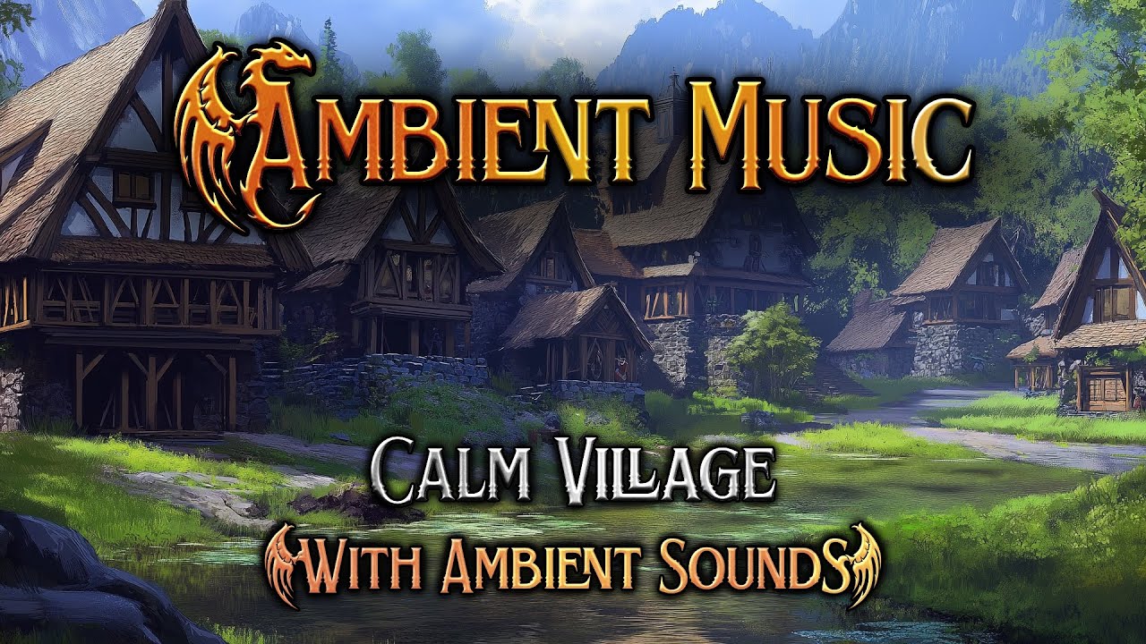 Calm Village| D&D/TTRPG Ambient Music | 1 Hour | With Ambient Sounds