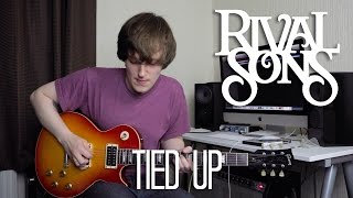 Tied Up - Rival Sons Cover