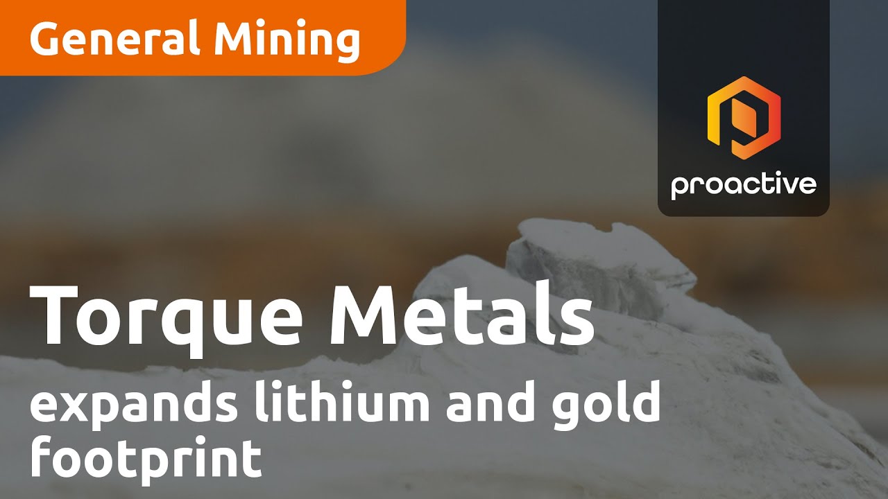 Torque Metals expands lithium and gold footprint