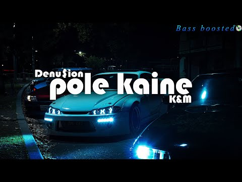 Denu$ion - Pole kaine (prod K&M)［Bass Boosted］
