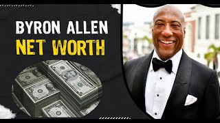 Uncovering the Astonishing Net Worth of Byron Allen | Path to Wealth Channel