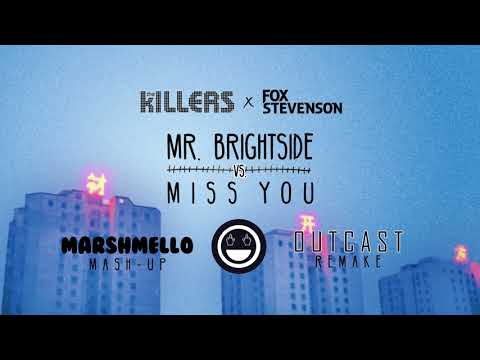 The Killers vs. Fox Stevenson - Mr. Brightside vs. Miss You (Marshmello Mash-Up/Outcast Remake)