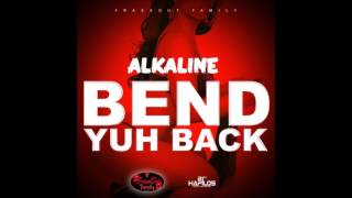 Alkaline - Bend Yuh Back (Official Audio)