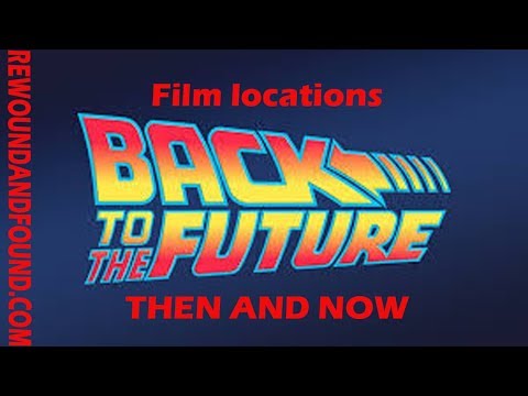 Back to the future film locations then and now.