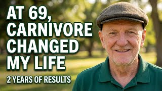 At 69, Carnivore Completely Changed My Life | 2 Years of Results