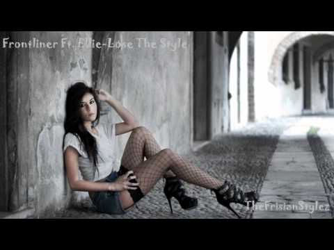 Frontliner Ft. Ellie - Lose My Style [Full]