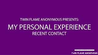Personal Experience - Recent Contact