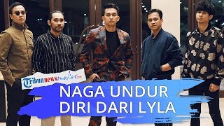13 Tahun Berkarya, Naga Putuskan Undur Diri dari Band Lyla