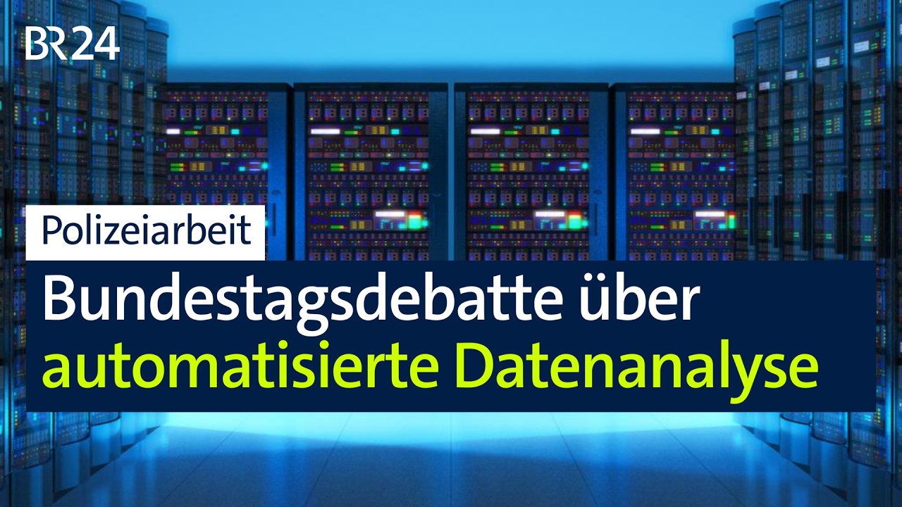 Polizeiarbeit: Bundestagsdebatte über automatisierte Datenanalyse | BR24