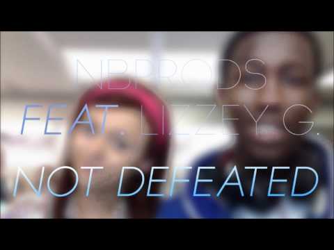 NBProds-Not Defeated (Feat.Lizzey G.)