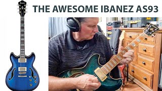 Video thumbnail for Ibanez AS93 - Excellent High-End Affordable Semi-Hollow Electric! by Tony Lee Glenn
