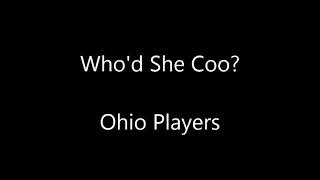 Who'd She Coo?　／　Ohio Players