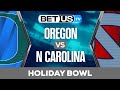 Oregon vs North Carolina | HOLIDAY BOWL | College Football Game Analysis & Picks