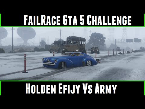 FailRace Gta 5 Challenge Holden Efijy Vs Army