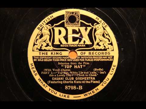 Selection from Top Hat - Casani Club Orchestra with Charlie Kunz