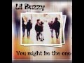 LIL BUZZY-- You Might Be The One (Prod. by ...