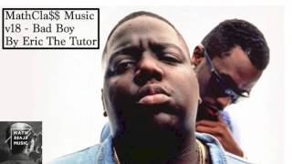 Best of Bad Boy Old School Hip Hop Mix (90s R&amp;B Hits Playlist By Eric The Tutor) MathCla$$ Music V18