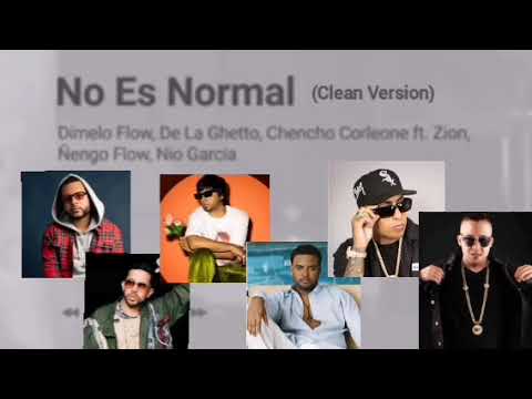 No Es Normal (Clean Version) Dímelo Flow, De La Ghetto, Chencho Corleone Zion Ñengo Flow Nio García