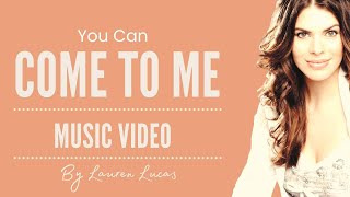 Come to Me - Music Video