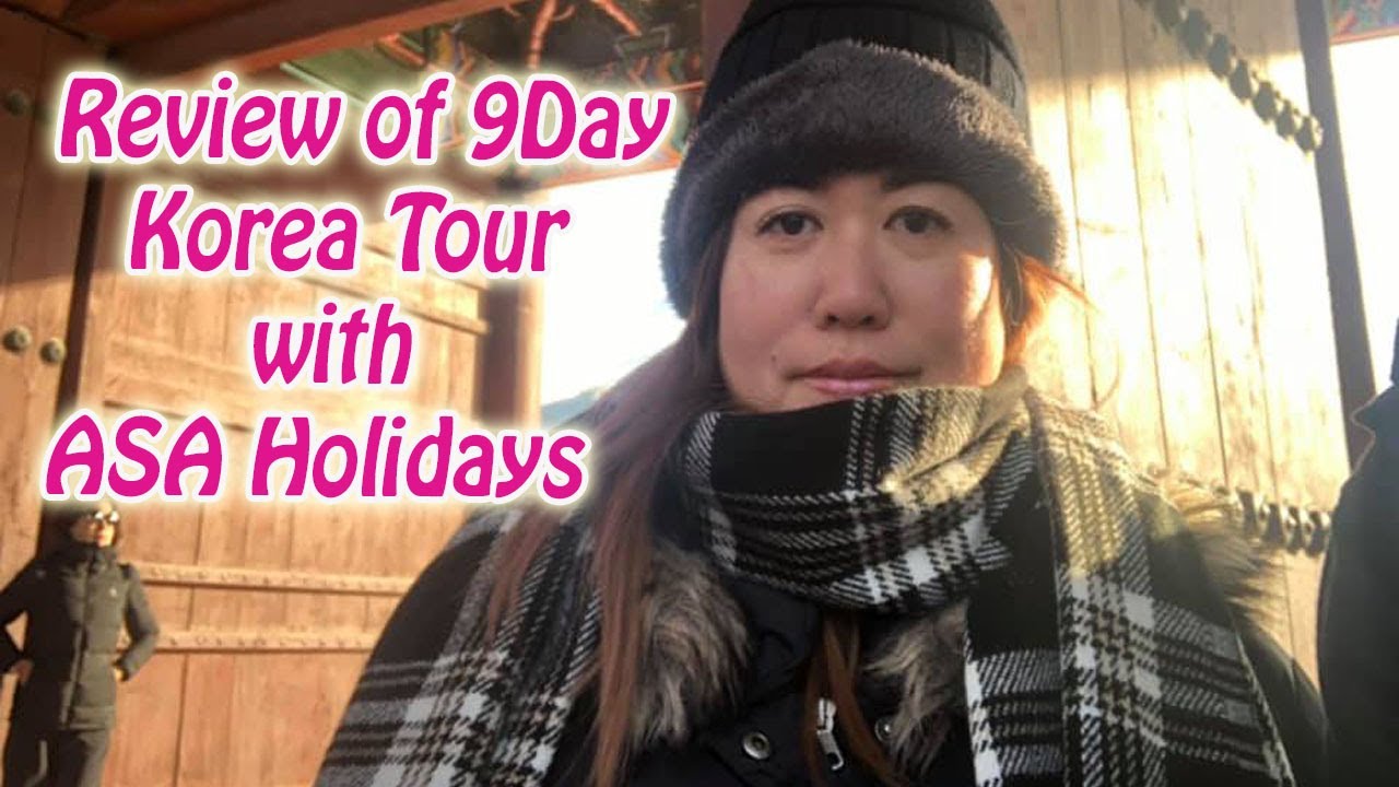 Review of ASA Holidays 9Day Korea Tour