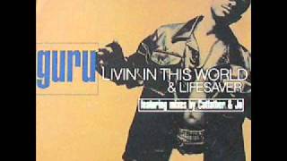 Guru -  Livin In This World (Cutfather &amp; Joe Radio Edit)