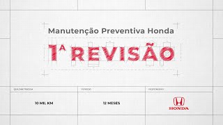 1ª Revisão nas concessionárias Honda 1ª Revisão nas concessionárias Honda
