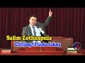 Salim Zothanpuia : Chhungril Lama Takna (Sam 51:6) Speaker, Krista Dampuitu Team