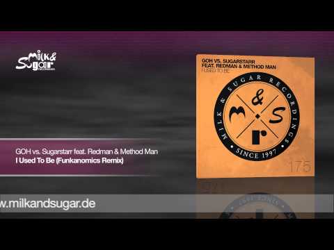 GOH vs. Sugarstarr feat. Redman & Method Man - I Used To Be (Funkanomics Remix) | Preview
