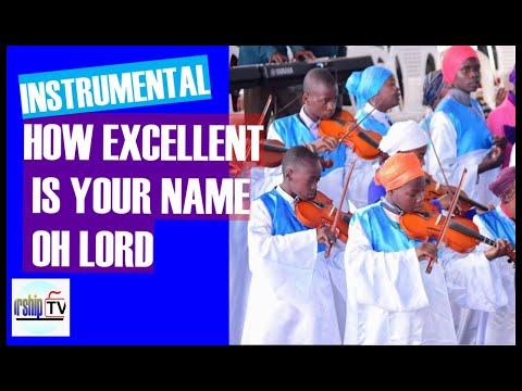 How Excellent Is Your Name Oh Lord {Instrumental Cover} Worship Song| Worship TV