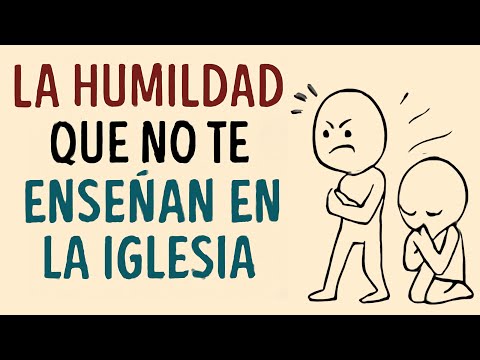 Cómo Ser Humilde de Verdad (Lo Que No Te Dicen en la Iglesia)