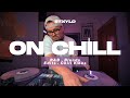 R B EDITS BLENDS CHILL OUT VIBES On Chill LIVE DJ MIX