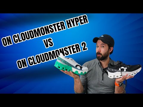 On On Cloud Monster Hyper v. Cloud Monster 2