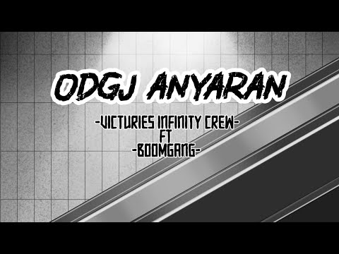 Victuries Infinity Crew - ODGJ Anyaran FT. Boom Gang ( Official Lyric Vidieo)