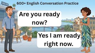 600+ English Conversation Practice | Learn English Speaking Practice for Beginners | Daily English