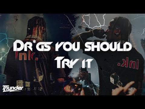 Travis Scott - DRUGS YOU SHOULD TRY IT