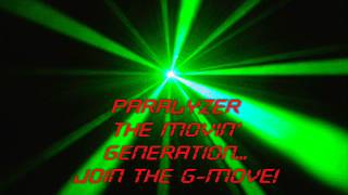 Paralyzer - The Movin' Generation...Join The G-Move!