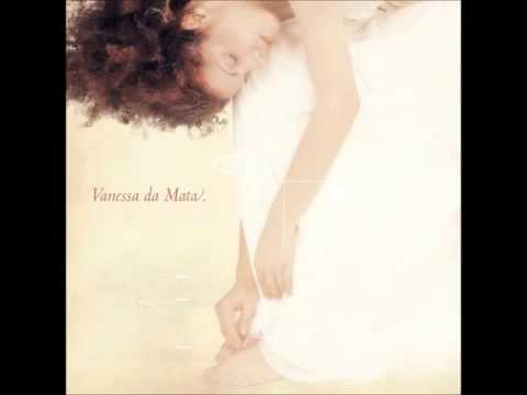 Vanessa Da Mata   Não Me Deixe Só