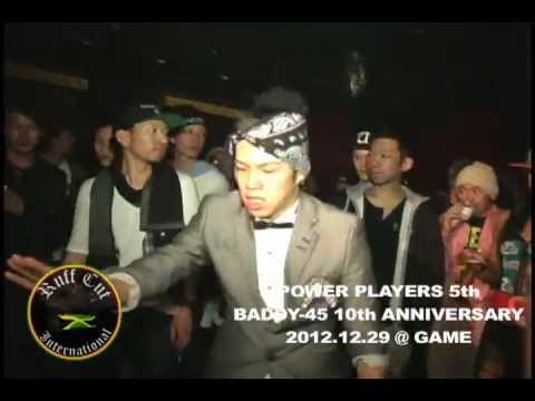 [PT.6] POWERPLAYERZ五周年 & BADDY45十周年 ANNIVERSARY PARTY