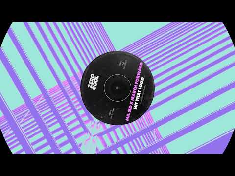 Mr. Sid X March Forward - Hit That Loud