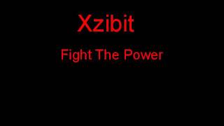 Xzibit Fight The Power + Lyrics