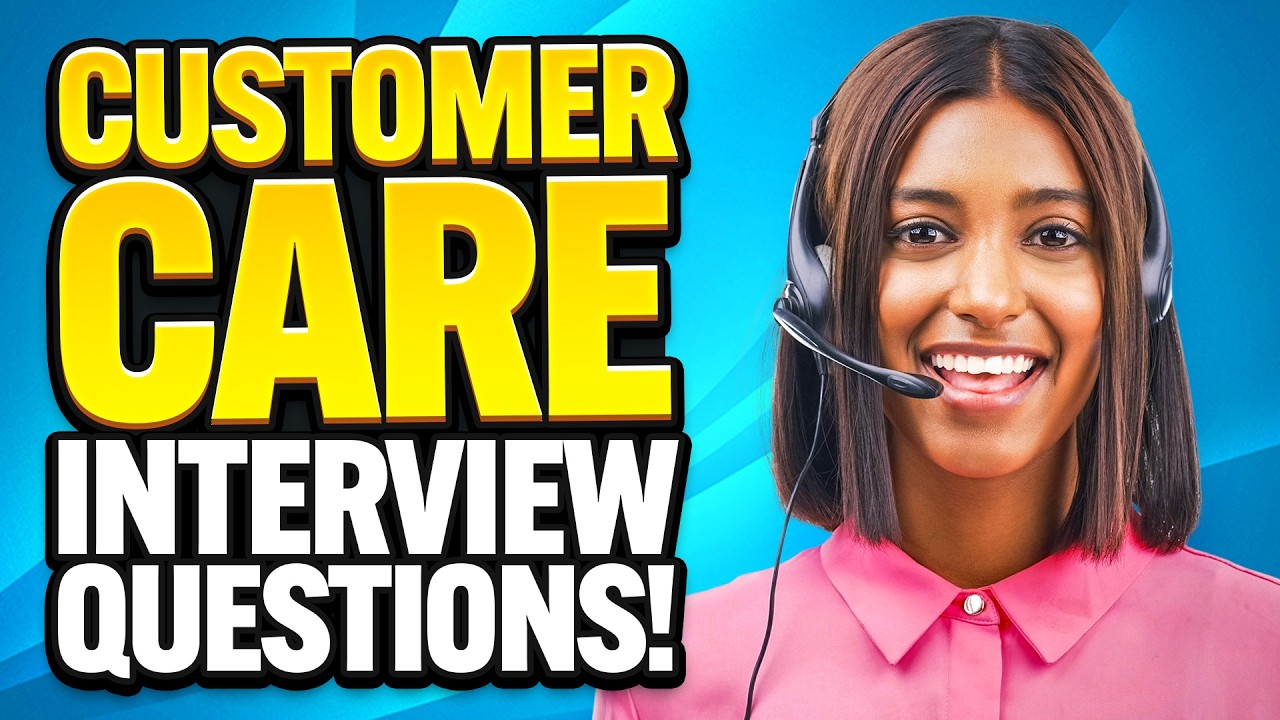 CUSTOMER CARE Interview Questions & ANSWERS! (How to PREPARE for a CUSTOMER SERVICE JOB INTERVIEW!)