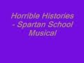 Horrible Histories - Spartan School Musical lyrics ...