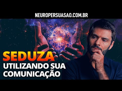 Neuro persuasão: A ciência da comunicação (parte 1)