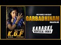 Garbadhinam - Karaoke | KGF Malayalam Movie | Yash | Prashanth Neel | Ravi Basrur | Kgf Songs